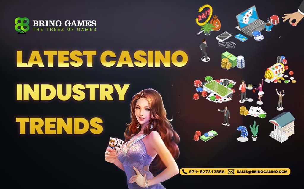 Latest Casino Industry Trends In 2024-25