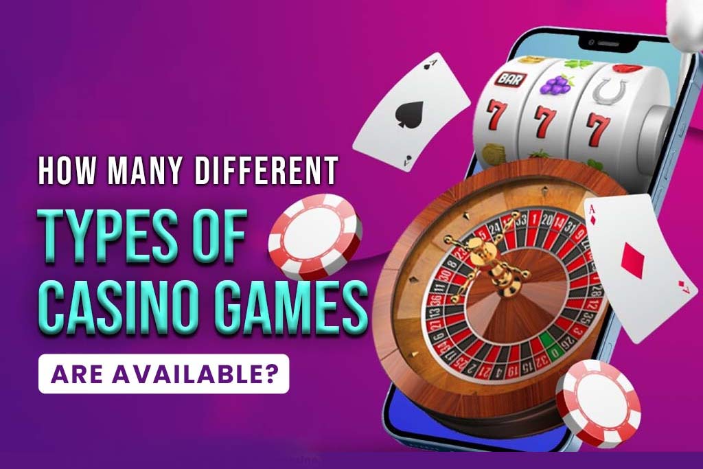 A Guide To Know All Types of Online Casino Games [2024]