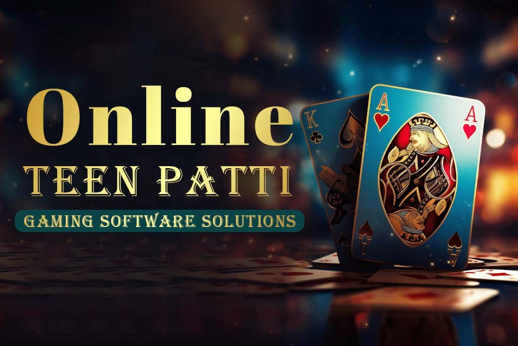 Online Teen Patti Gaming Software