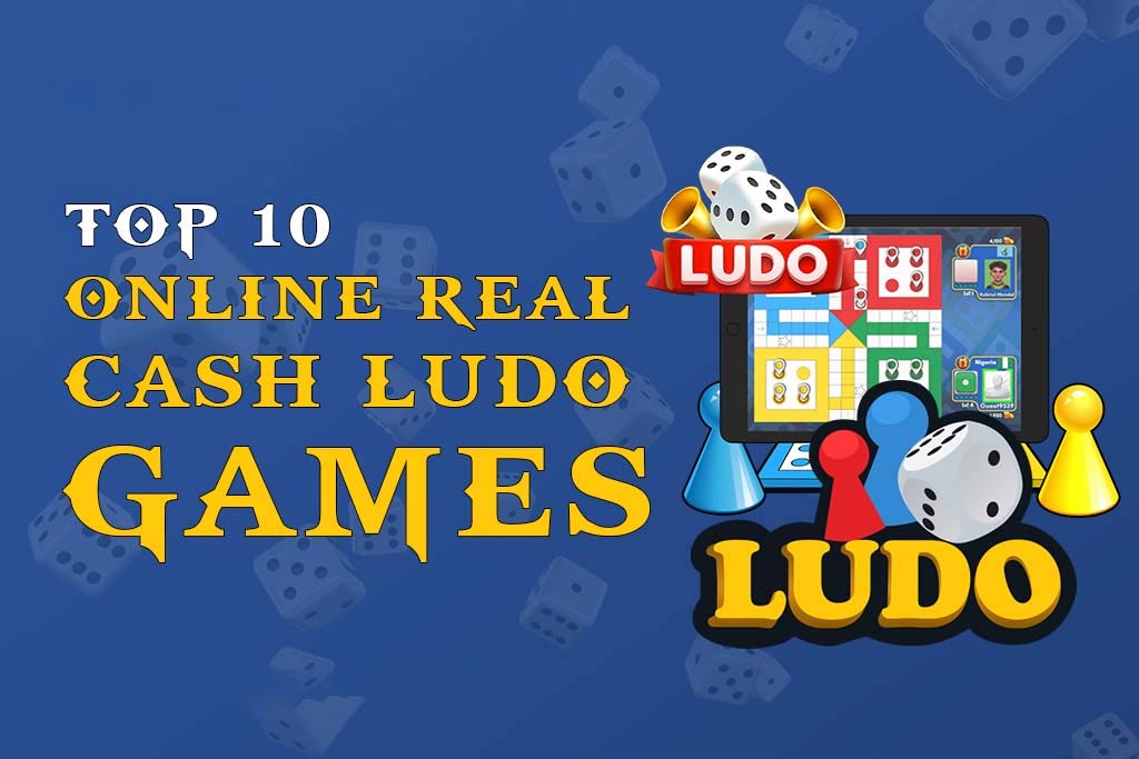 Top 10 Online Real Cash Ludo Games to Try in 2024-25