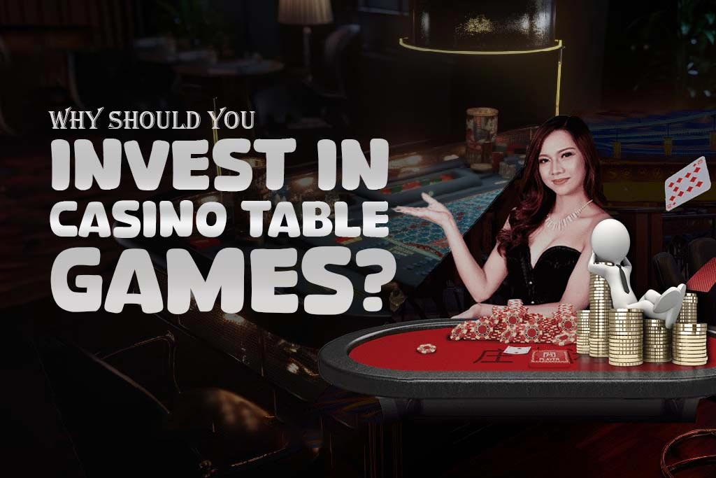 Why To Invest in Casino Table Games in 2024-202?