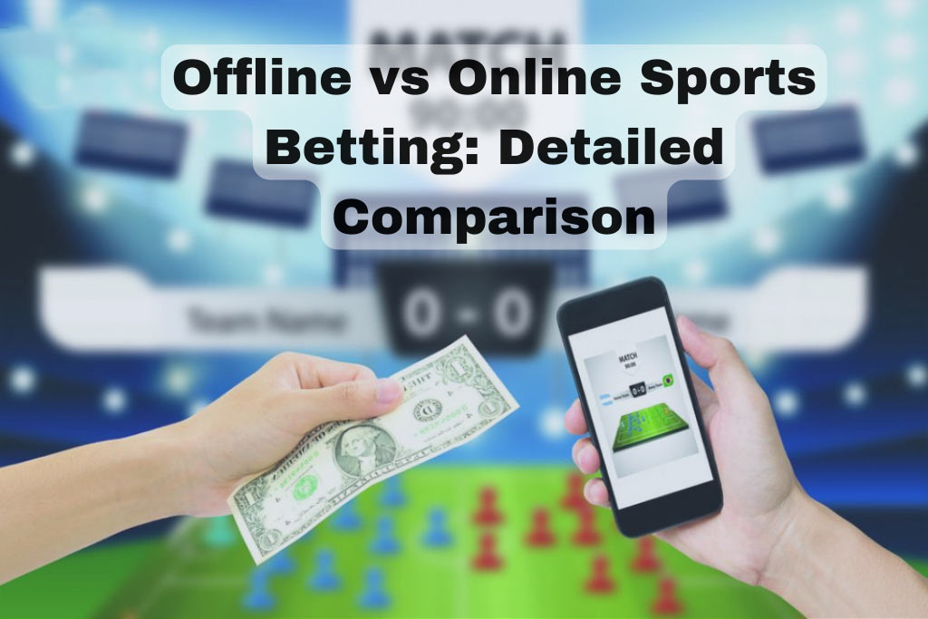 Offline vs Online Sports Betting